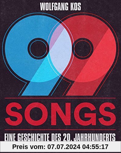 99 Songs - Eine Geschichte des 20. Jahrhunderts