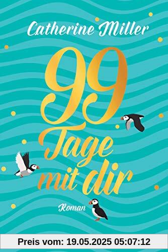 99 Tage mit dir: Roman