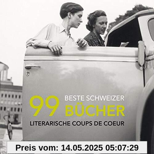 99 beste Schweizer Bücher: Literarische Coups de Coeur