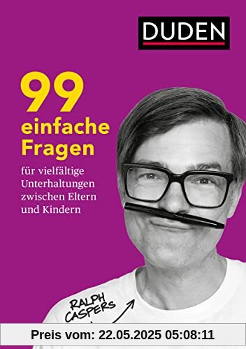 99 einfache Fragen für vielfältige Unterhaltungen zwischen Eltern und Kindern: Ab 8 Jahren (Elternratgeber)