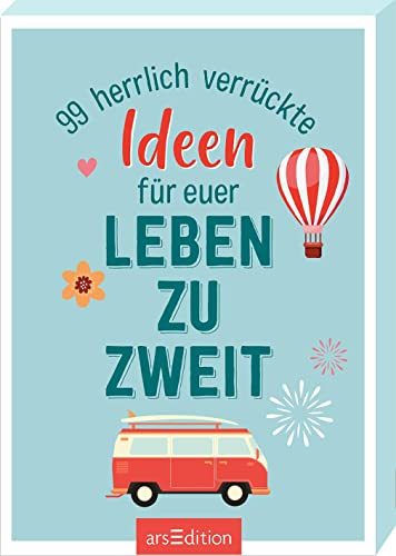 99 herrlich verrückte Ideen für euer Leben zu zweit: Bucket-List-Kärtchen für Paare, Geschenk zur Hochzeit oder zum Valentinstag 99 herrlich verrückte Ideen für euer Leben zu zweit: Bucket-List-Kärtchen für Paare, Geschenk zur Hochzeit oder zum Valentinstag