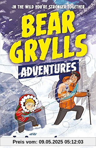 A Bear Grylls Adventure 1: The Blizzard Challenge: by bestselling author and Chief Scout Bear Grylls A Bear Grylls Adventure 1: The Blizzard Challenge: by bestselling author and Chief Scout Bear Grylls