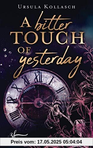 A Bitter Touch Of Yesterday: Ein Zeitreise-Roman