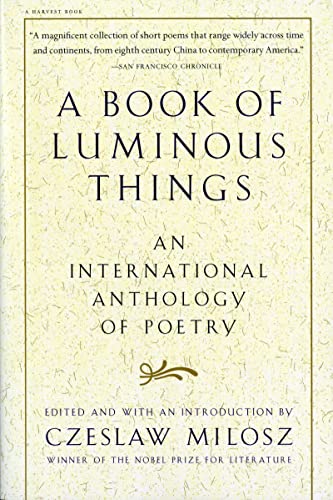 A Book of Luminous Things: An International Anthology of Poetry