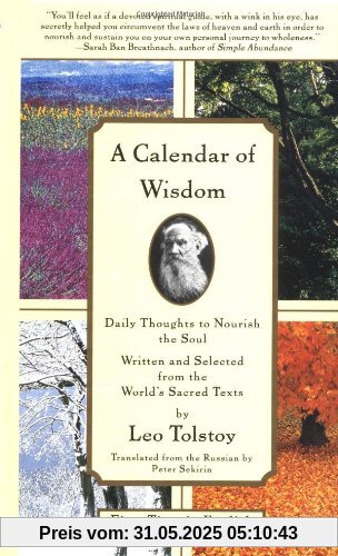A Calendar of Wisdom: Daily Thoughts to Nourish the Soul, Written and Selected from the World's Sacred Texts