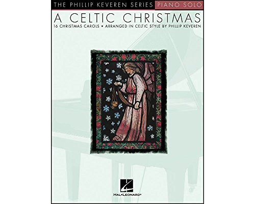 A Celtic Christmas: Arr. Phillip Keveren the Phillip Keveren Series Piano Solo von Hal Leonard
