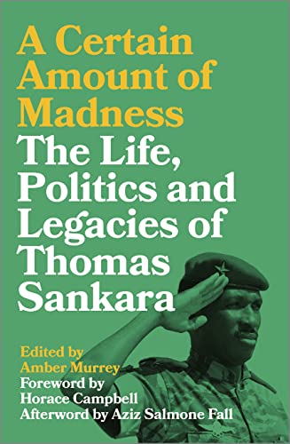 A Certain Amount of Madness: The Life, Politics and Legacies of Thomas Sankara (Black Critique) von Pluto Press (UK)