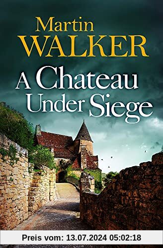 A Chateau Under Siege (The Dordogne Mysteries)