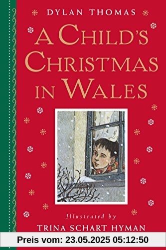 A Child's Christmas in Wales: Gift Edition A Child's Christmas in Wales: Gift Edition