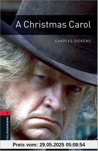 A Christmas Carol - Neubearbeitung: 8. Schuljahr, Stufe 2 / Stage 3. 1000 Headwords (Oxford Bookworms ELT)