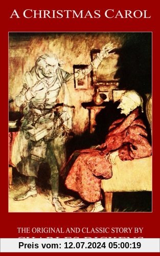 A Christmas Carol - The Original Classic Story by Charles Dickens