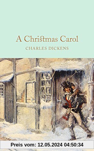 A Christmas Carol: A Ghost Story of Christmas (Macmillan Collector's Library, Band 58)