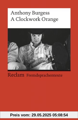 A Clockwork Orange: (Fremdsprachentexte)