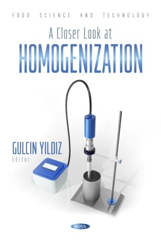 A Closer Look at Homogenization (Food Science and Technology) von Nova Science Publishers Inc