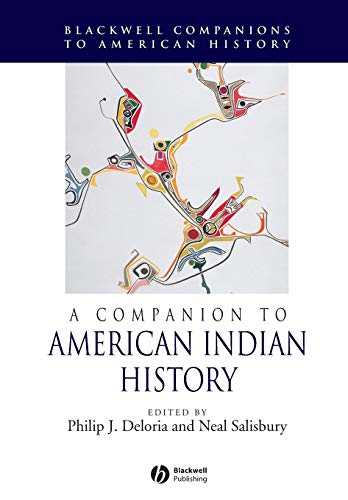 A Companion to American Indian History (Blackwell Companions to American History, 4, Band 4)