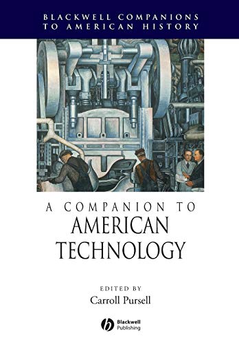 A Companion to American Technology (Blackwell Companions to American History)