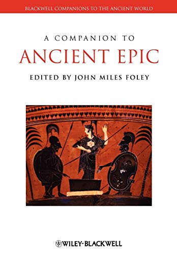 A Companion to Ancient Epic (Blackwell Companions to the Ancient World) von Wiley-Blackwell