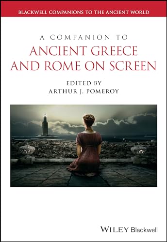 A Companion to Ancient Greece and Rome on Screen (Blackwell Companions to the Ancient World) von Wiley-Blackwell
