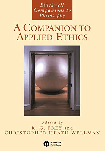 A Companion to Applied Ethics (Blackwell Companions to Philosophy, Band 26) von Wiley