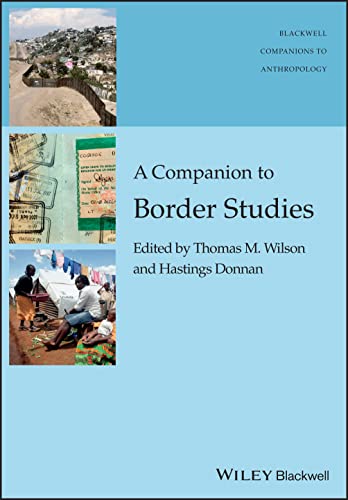 A Companion to Border Studies (The Blackwell Companions to Anthropology, 18, Band 18) von Wiley
