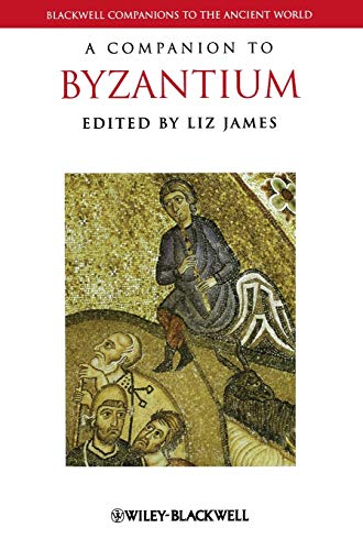 A Companion to Byzantium (Blackwell Companions to the Ancient World) von Wiley-Blackwell