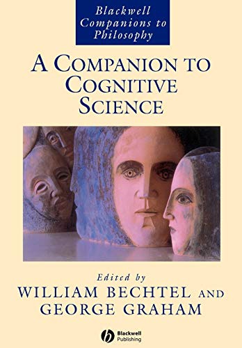 A Companion to Cognitive Science (Blackwell Companions to Philosophy)