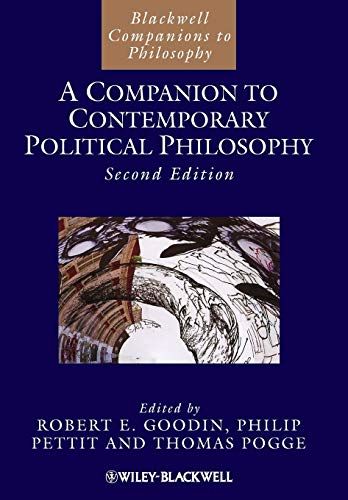 A Companion to Contemporary Political Philosophy (Blackwell Companions to Philosophy)