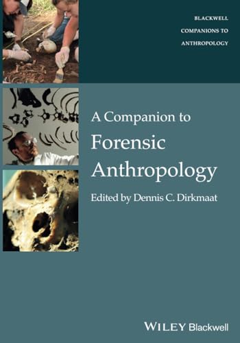 A Companion to Forensic Anthropology (Wiley Blackwell Companions to Anthropology, Band 16) von Wiley