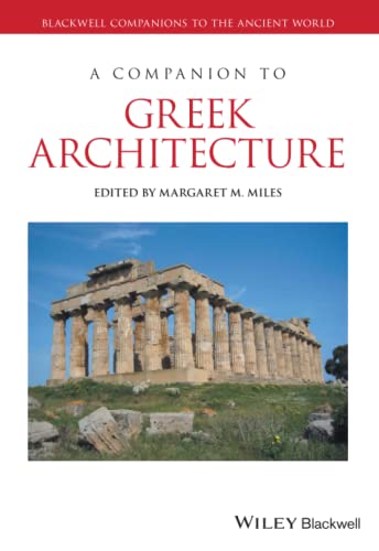 A Companion to Greek Architecture (Blackwell Companions to the Ancient World) von Wiley-Blackwell
