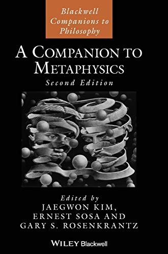 A Companion to Metaphysics (Blackwell Companions to Philosophy)