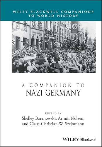 A Companion to Nazi Germany (Wiley Blackwell Companions to World History) von Wiley
