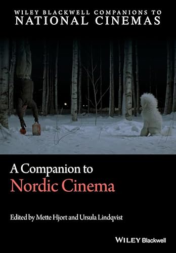 A Companion to Nordic Cinema (Wiley Blackwell Companions to National Cinemas)