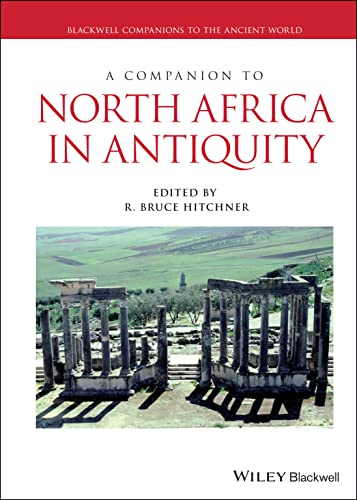A Companion to North Africa in Antiquity (Blackwell Companions to the Ancient World) von Wiley-Blackwell