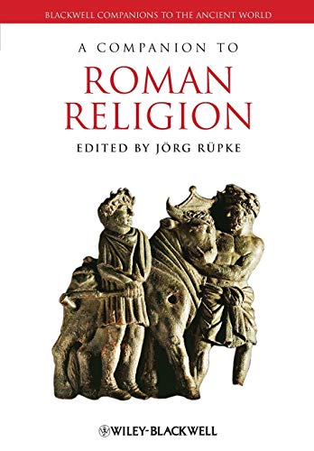 A Companion to Roman Religion (Blackwell Companions to the Ancient World) von Wiley-Blackwell