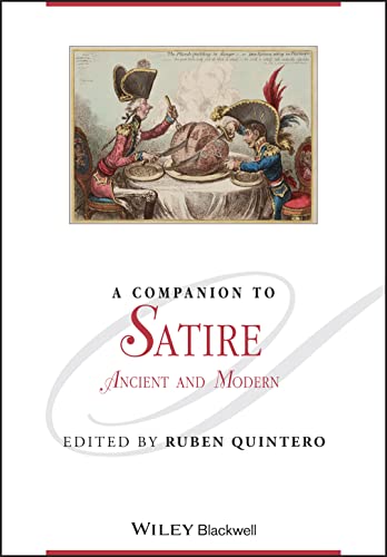 A Companion to Satire: Ancient and Modern (Blackwell Companions to Literature and Culture, 46, Band 46) von Wiley-Blackwell