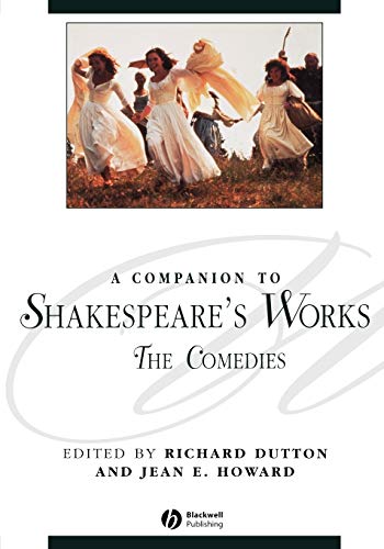 A Companion to Shakespeare's Works: The Comedies (Blackwell Companions to Literature and Culture, 17-20, Band 3)