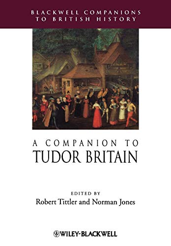 A Companion to Tudor Britain (Blackwell Companions to British History)