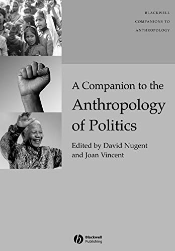 A Companion to the Anthropology Politics (Wiley Blackwell Companions to Anthropology) von Wiley-Blackwell