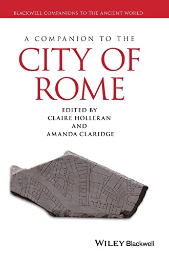 A Companion to the City of Rome (Blackwell Companions to the Ancient World, Band 101)