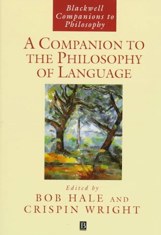 A Companion to the Philosophy of Language (Blackwell Companions to Philosophy) von Blackwell Publishers