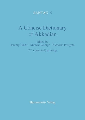 A Concise Dictionary of Akkadian: Akkadian-English (Santag / Arbeiten und Untersuchungen zur Keilschriftkunde, Band 5) von Harrassowitz Verlag