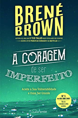 A Coragem de Ser Imperfeito