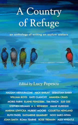 A Country of Refuge: An Anthology of Writing on Asylum Seekers A Country of Refuge: An Anthology of Writing on Asylum Seekers von Unbound