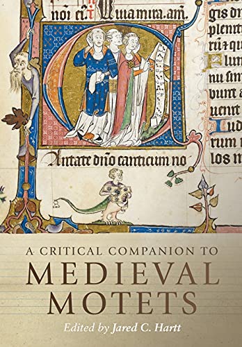 A Critical Companion to Medieval Motets (Studies in Medieval and Renaissance Music, 17, Band 17)