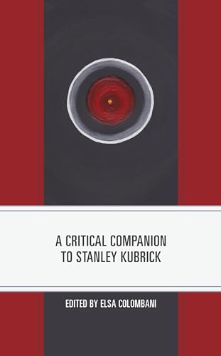 A Critical Companion to Stanley Kubrick (Critical Companions to Contemporary Directors)