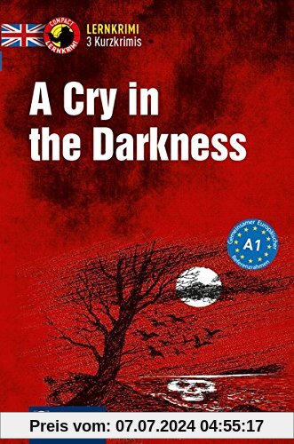 A Cry in the Darkness: Lernkrimi Kurzkrimi Englisch A1 (Lernkrimi Kurzkrimis)