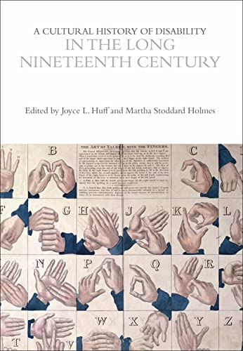 A Cultural History of Disability in the Long Nineteenth Century (The Cultural Histories Series)