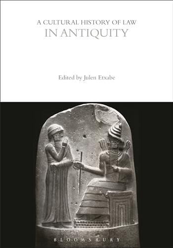 A Cultural History of Law in Antiquity (The Cultural Histories Series, Band 1)