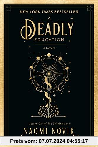 A Deadly Education: A Novel (The Scholomance, Band 1)