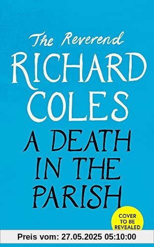 A Death in the Parish: The sequel to Murder Before Evensong (Canon Clement Mystery)